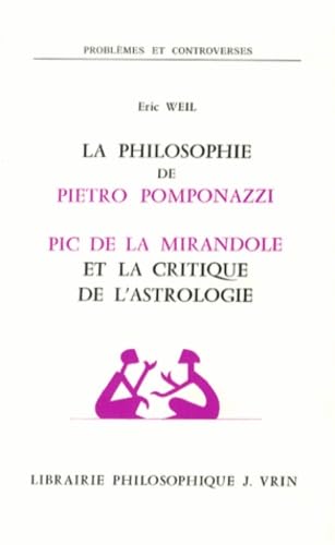 La Philosophie de Pietro Pomponazzi. Pic de La Mirandole et la critique de l'astrologie book