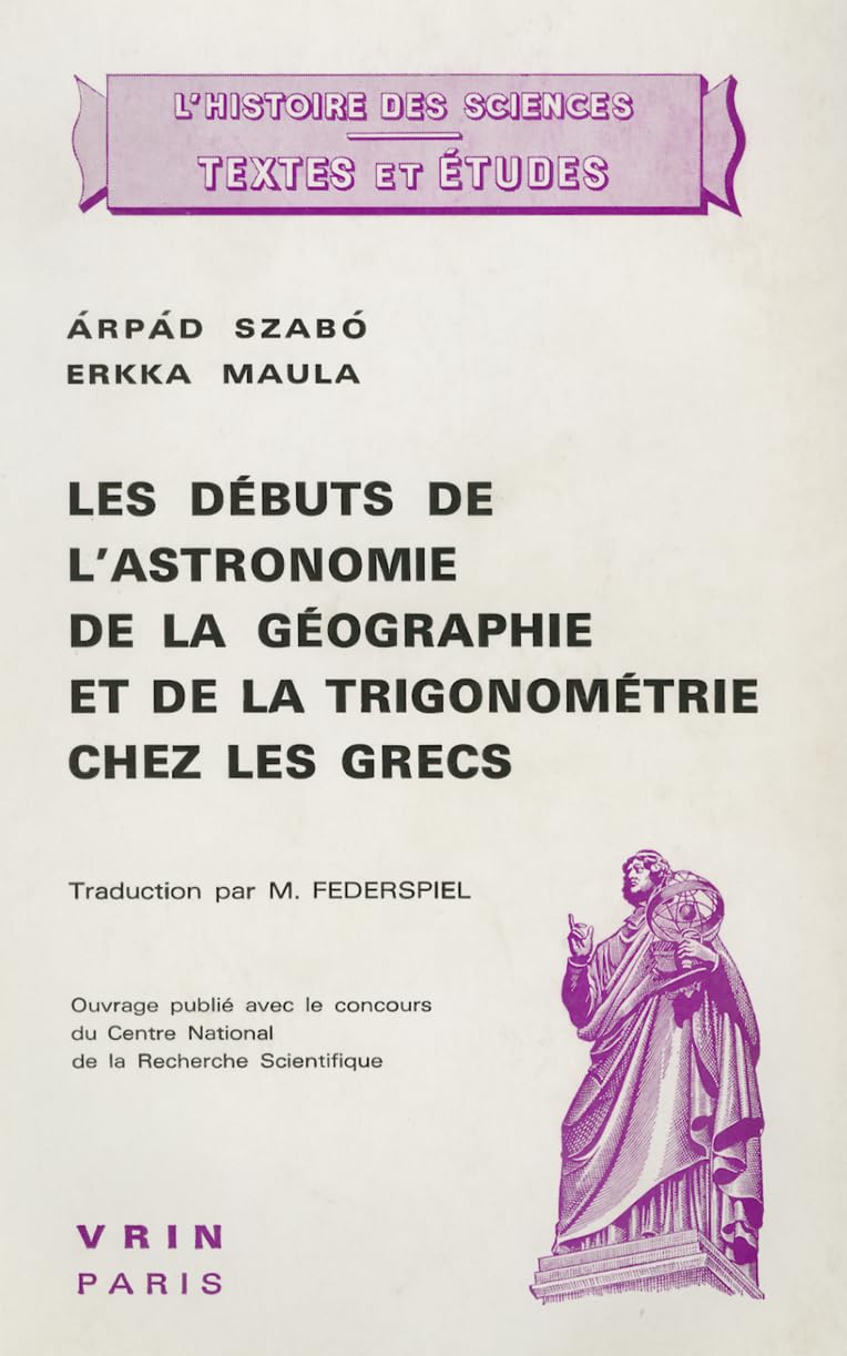 Les Débuts de l'astronomie, de la géographie et de la trigonométrie chez les Grecs book