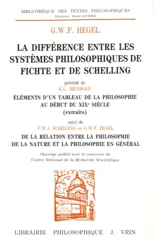 La Différence entre les systèmes philosophiques de Fichte et de Schelling. Eléments d'un tableau de la philosophie au début du XIXe siècle : extraits. De la relation entre la philosophie de la nature et la philosophie en général Philosophy