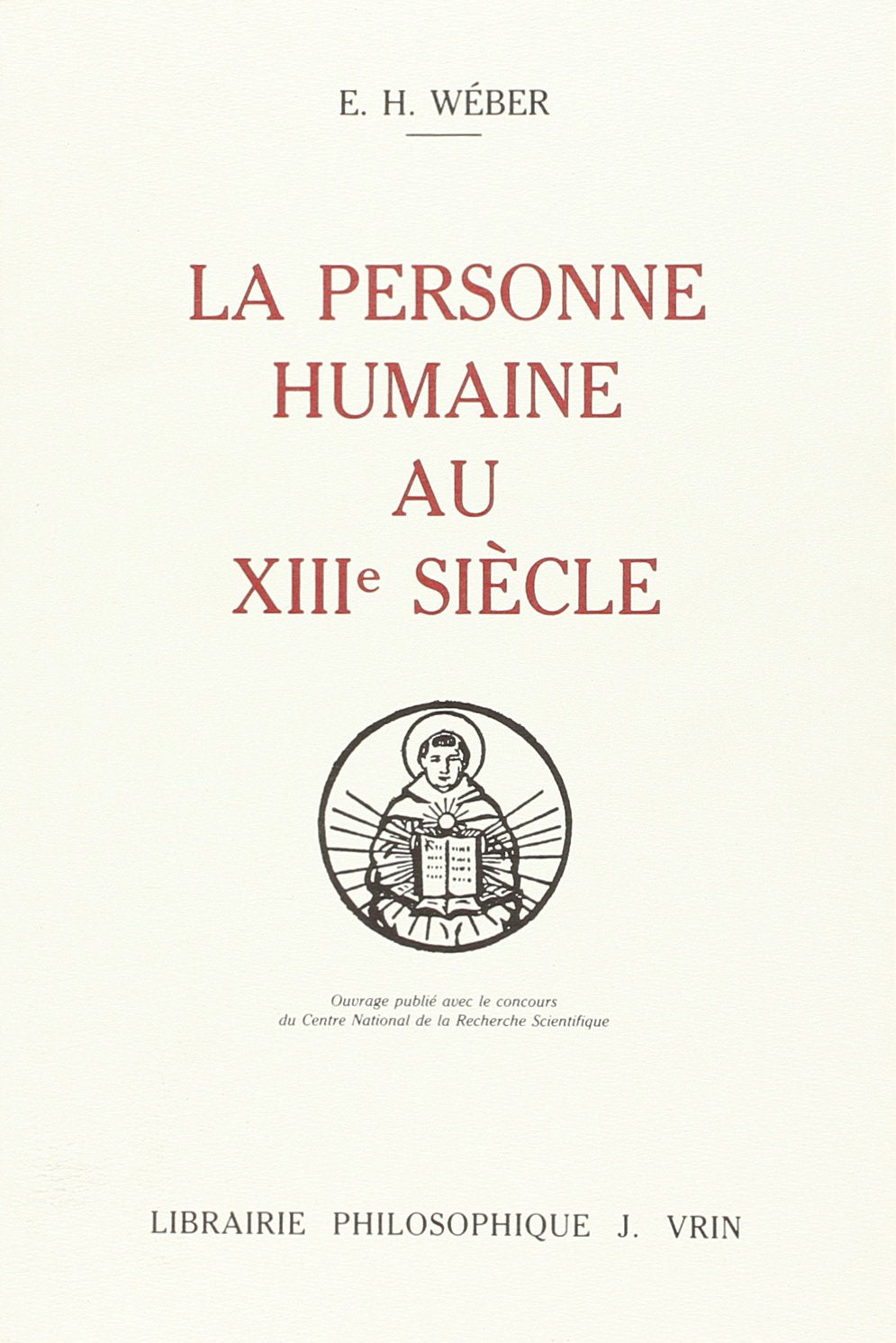 La Personne humaine au XIIIe siècle : l'avènement chez les maîtres parisiens de l'acception moderne de l'homme book