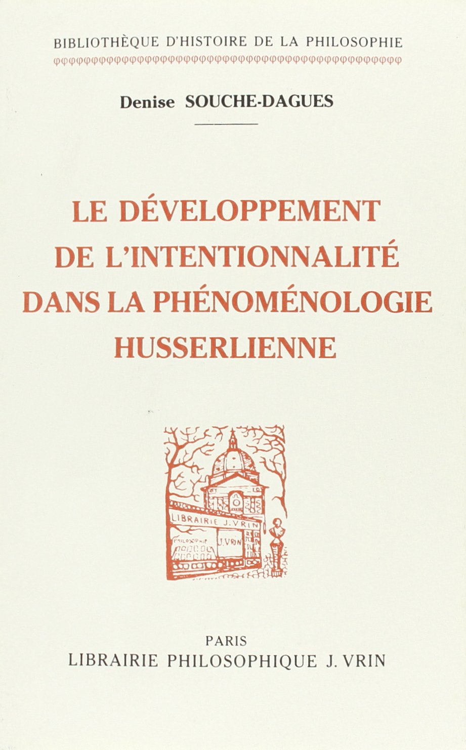 Le Développement de l'intentionnalité dans la phénoménologie husserlienne book