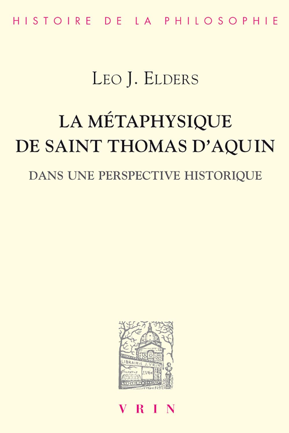 La métaphysique de Saint Thomas d'Aquin dans une perspective historique Philosophy