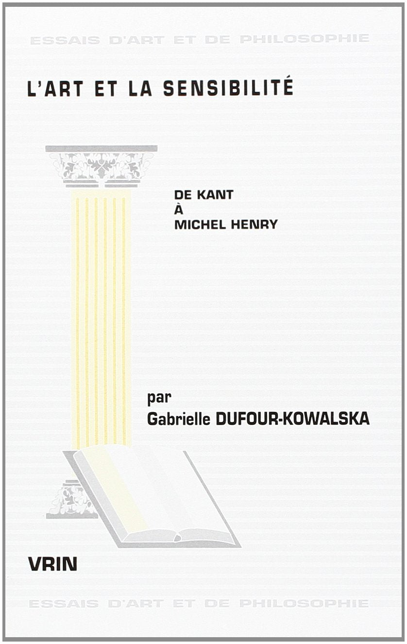 L'art et la sensibilité : de Kant à Michel Henry book