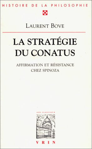 La stratégie du conatus : affirmation et résistance chez Spinoza book
