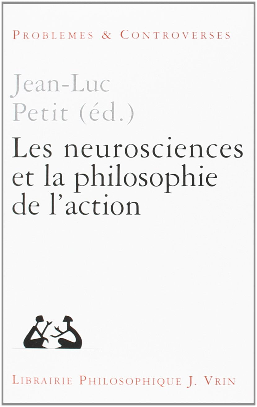 Les neurosciences et la philosophie de l'action Philosophy