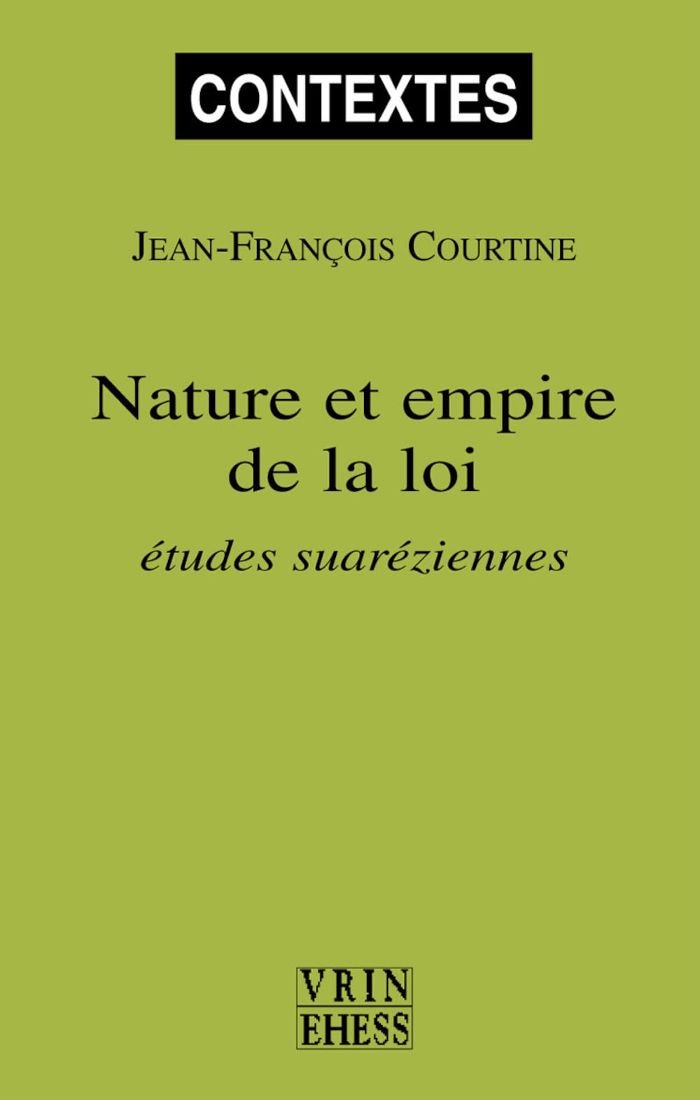 Nature et empire de la loi : études suaréziennes book