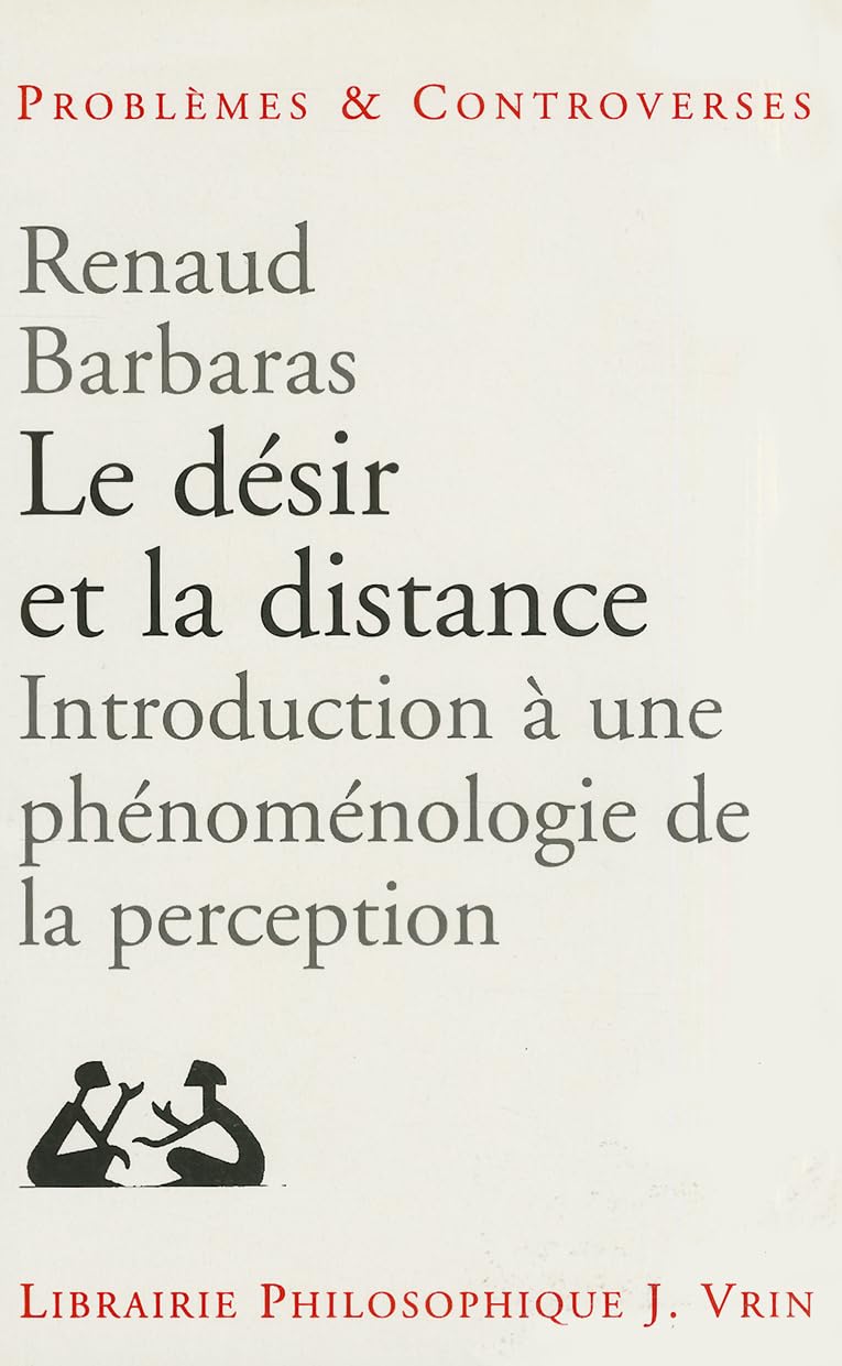 Le désir et la distance : introduction à une phénoménologie de la perception book