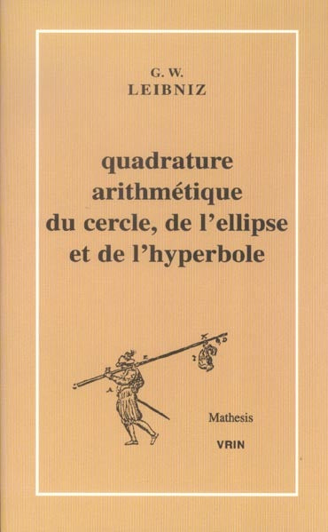 Quadrature arithmétique du cercle, de l'ellipse et de l'hyperbole et la trigonométrie sans tables trigonométriques qui en est le corollaire Philosophy