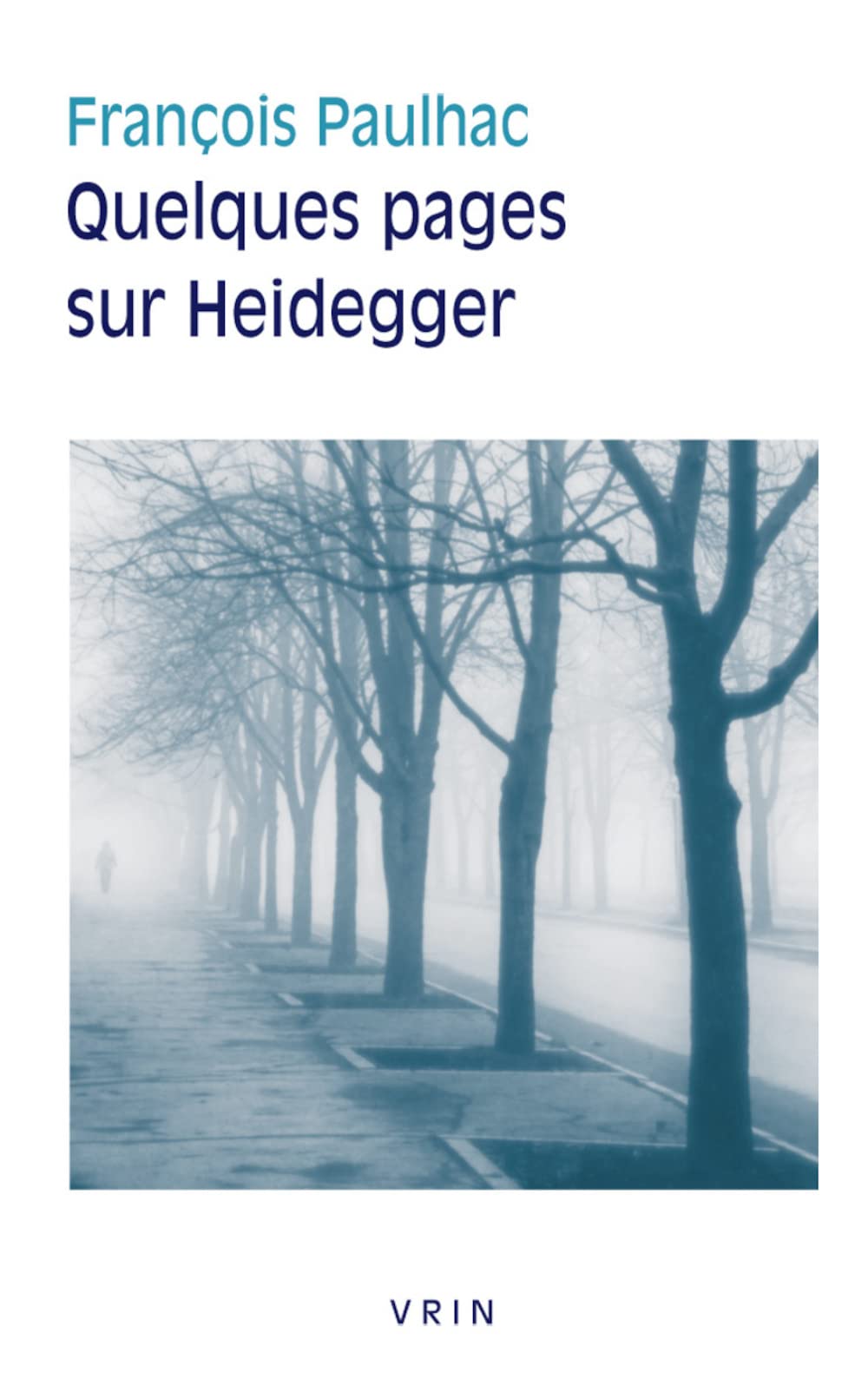 Quelques Pages Sur Heidegger (Bibliotheque D'histoire De La Philosophie - Poche) Philosophy