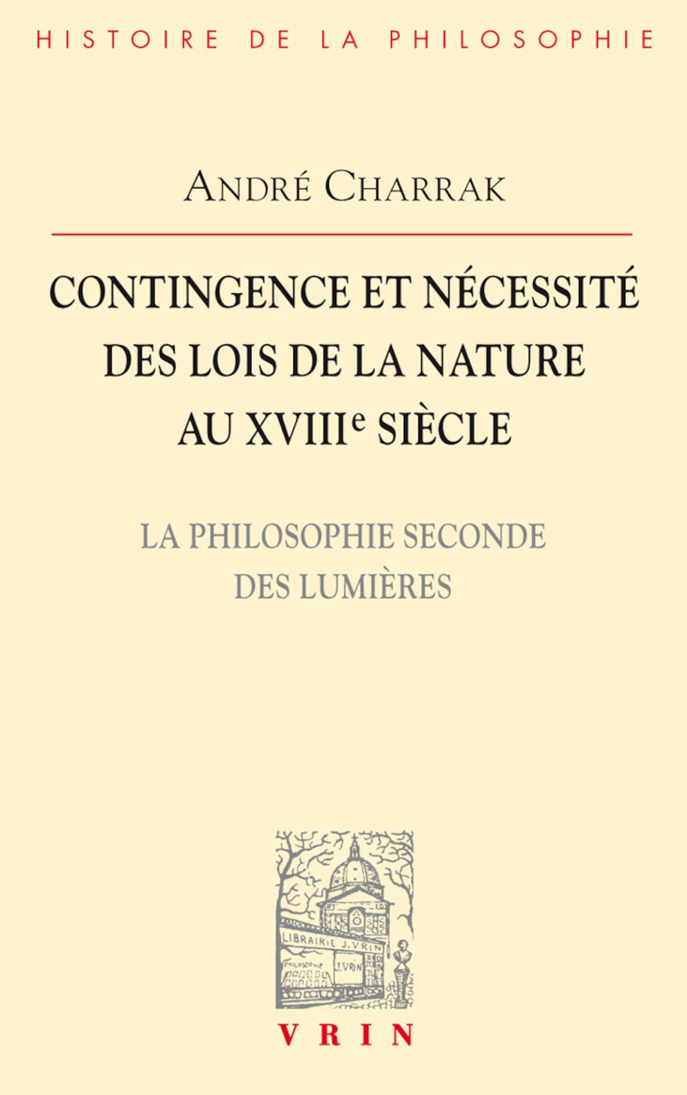Contingence et nécessité des lois de la nature au XVIIIe siècle : La philosophie seconde des Lumières book