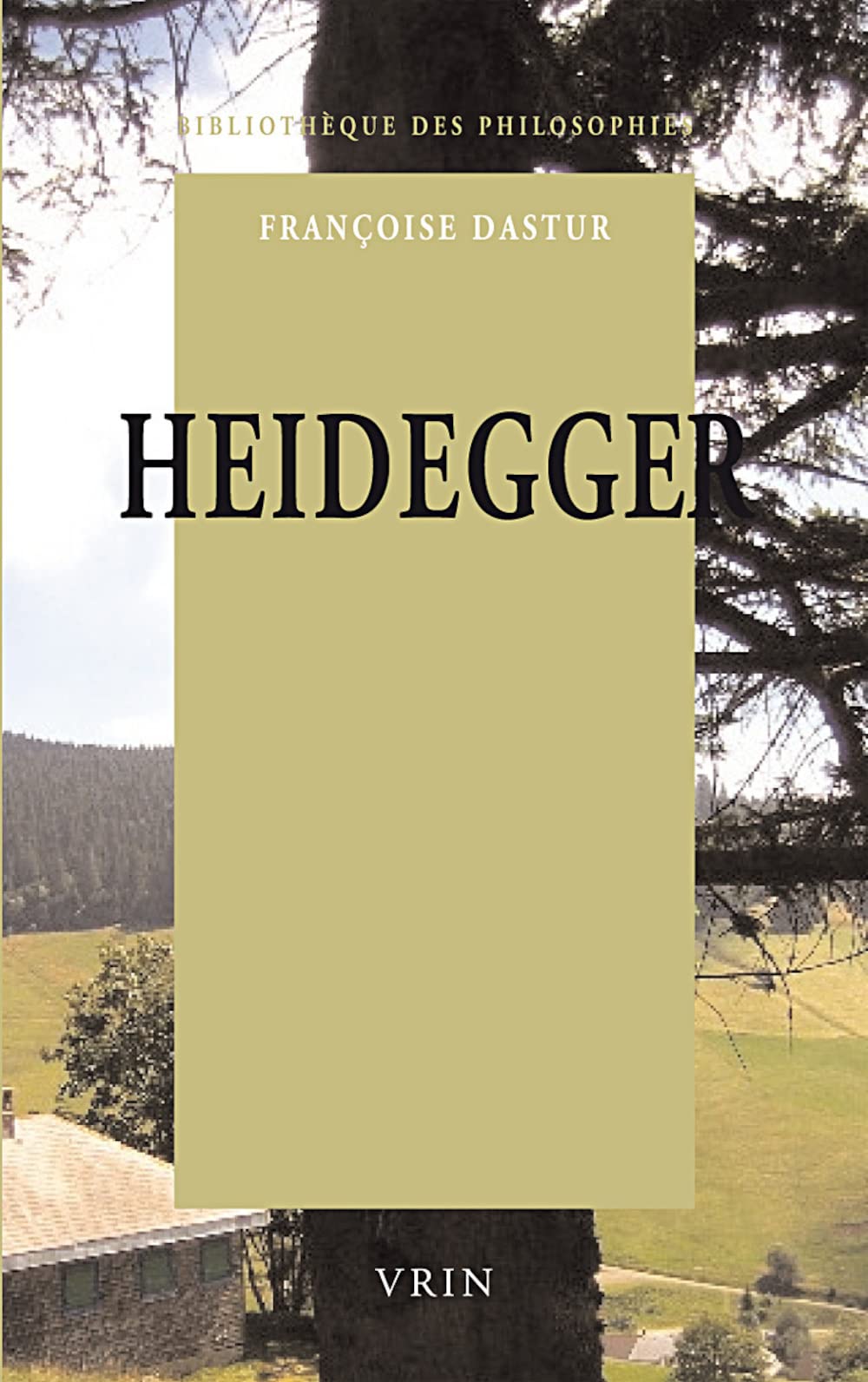 Heidegger: La Question Du Logos (Bibliotheque Des Philosophies) Philosophy