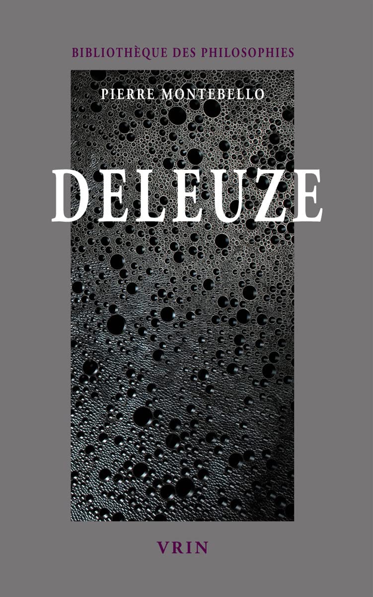 Deleuze: La Passion de la Pensee (Bibliotheque Des Philosophies) Philosophy