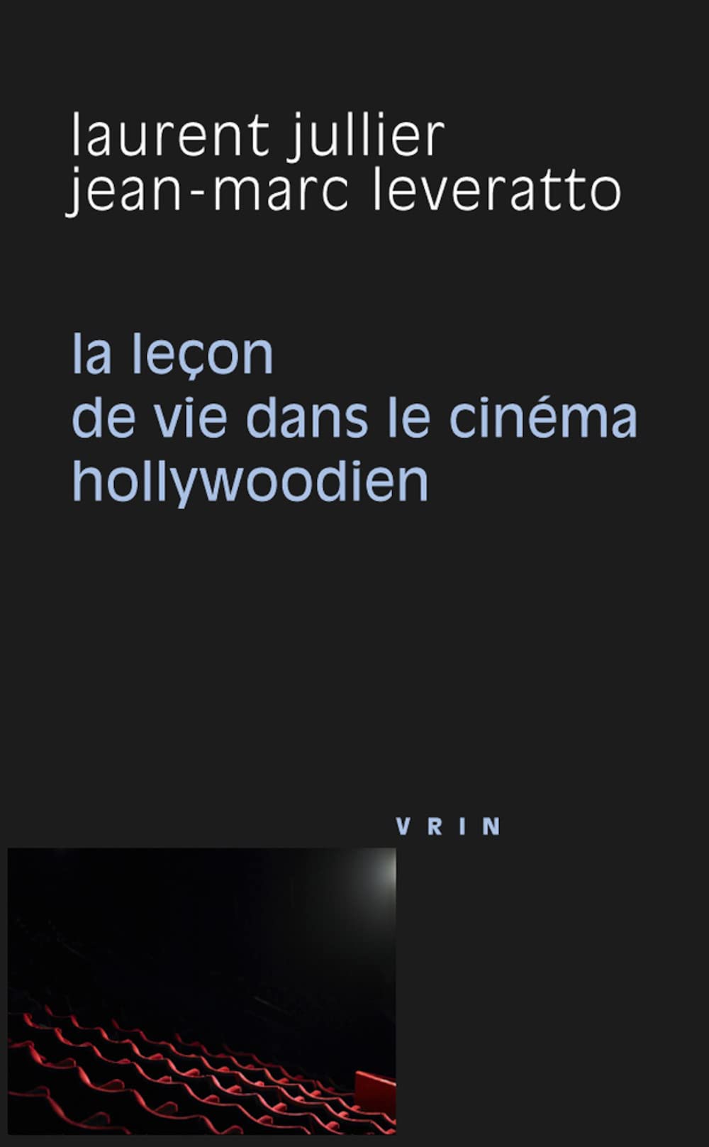 La leçon de vie dans le cinéma hollywoodien (Philosophie Et Cinema) Philosophy