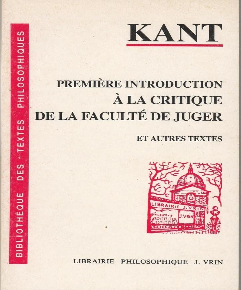 Première introduction à la Critique de la faculté de juger : et autres textes Philosophy