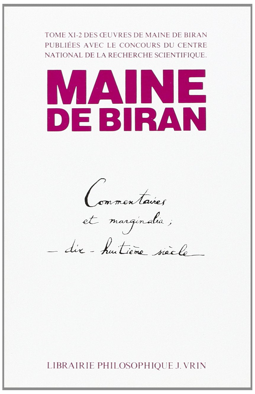 Maine de Biran, oeuvres. Vol. 11-2. Commentaires et marginalia : dix-huitième siècle book