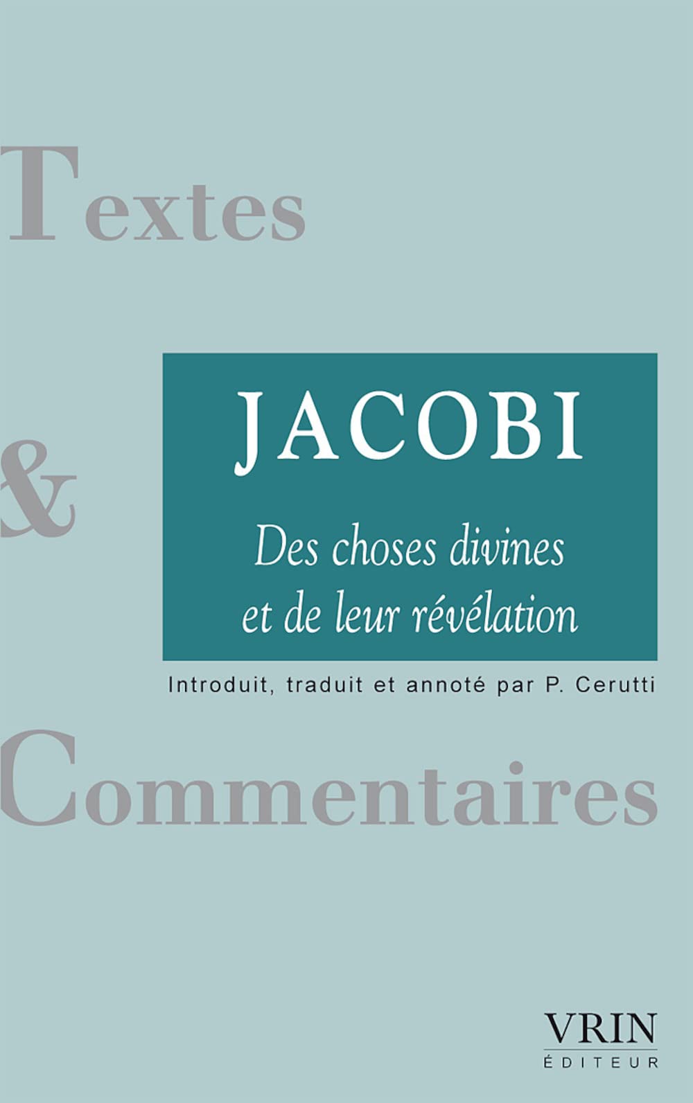 Des Choses Divines Et de Leur Revelation (Textes Et Commentaires) Philosophy