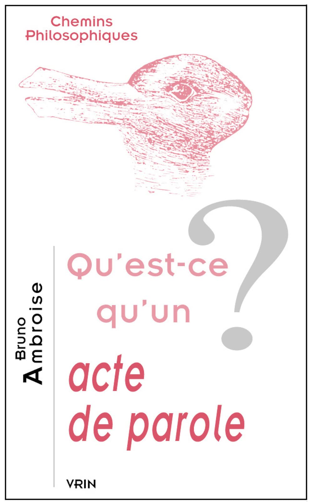Qu'est-Ce Qu'un Acte de Parole? (Chemins Philosophiques) Philosophy