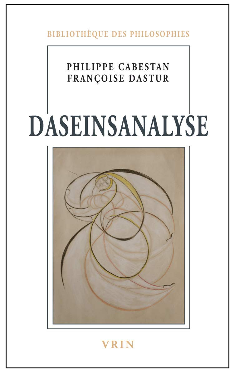 Daseinsanalyse: Phenomenologie Et Psychiatric (Bibliotheque Des Philosophies) Philosophy