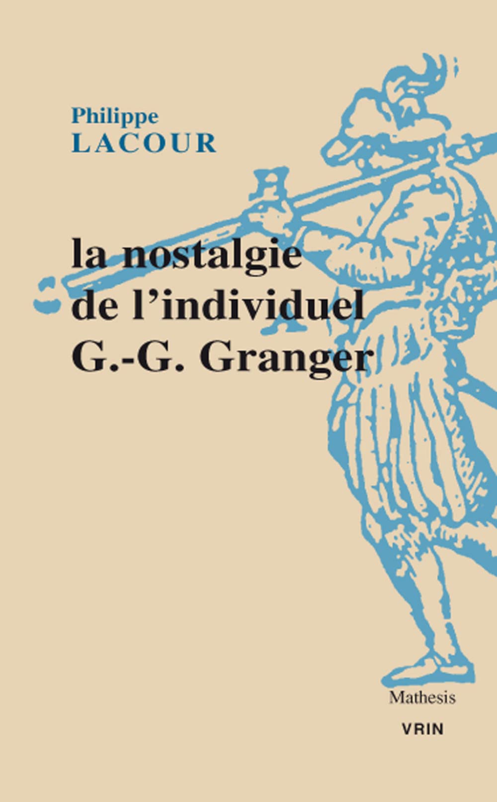 La nostalgie de l'individuel. G.-G. Granger book