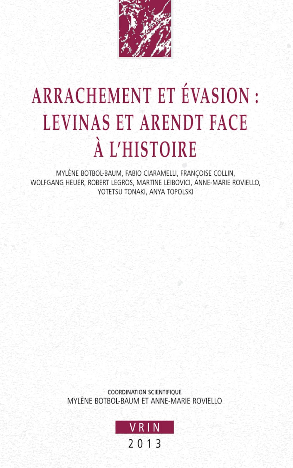 Arrachement et évasion : Levinas et Arendt face à l'histoire book