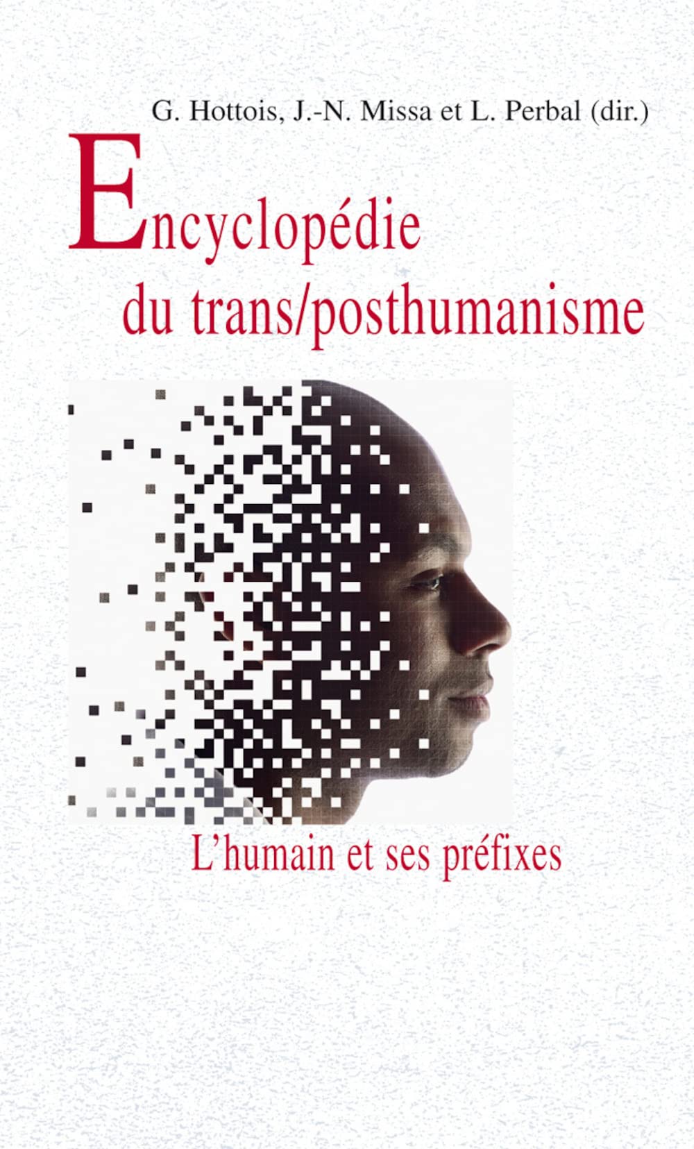 Encyclopedie du trans/posthumanisme : L'humain et ses préfixes book
