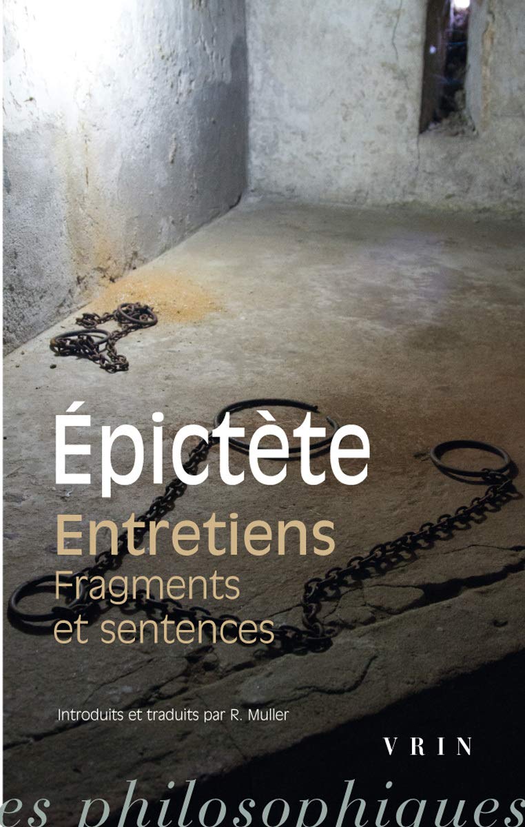 Epictete, Entretiens: Fragment Et Sentences (Bibliotheque Des Textes Philosophiques) Philosophy