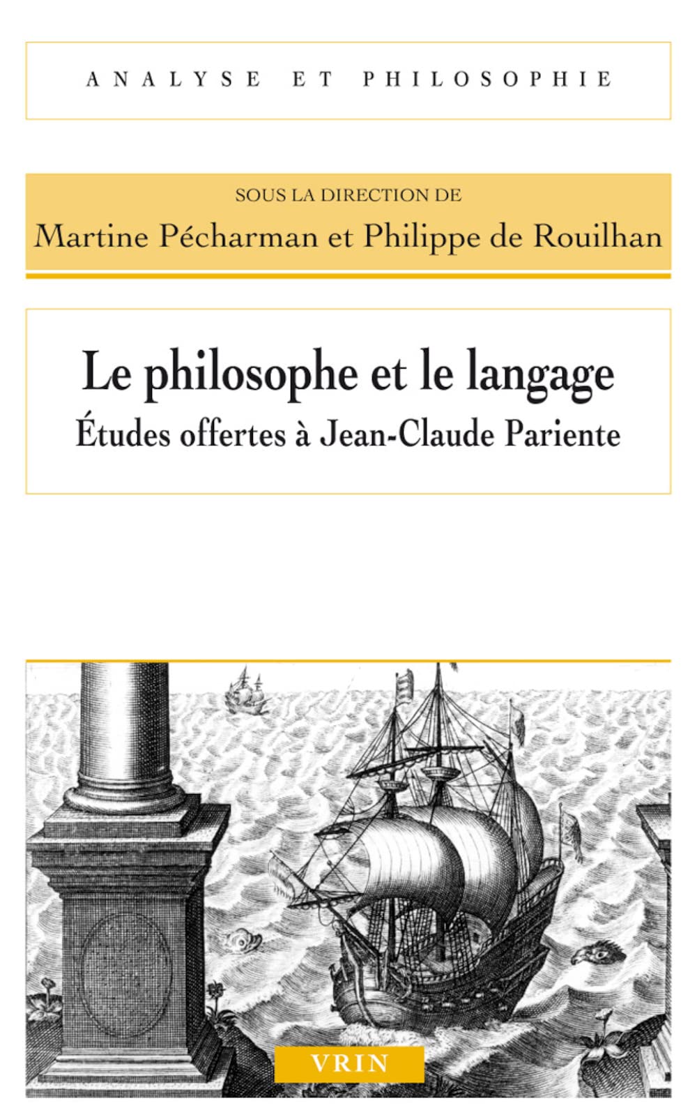 Le Philosophe Et Le Langage: Etudes Offertes a Jean-claude Pariente (Analyse et philosophie) Philosophy