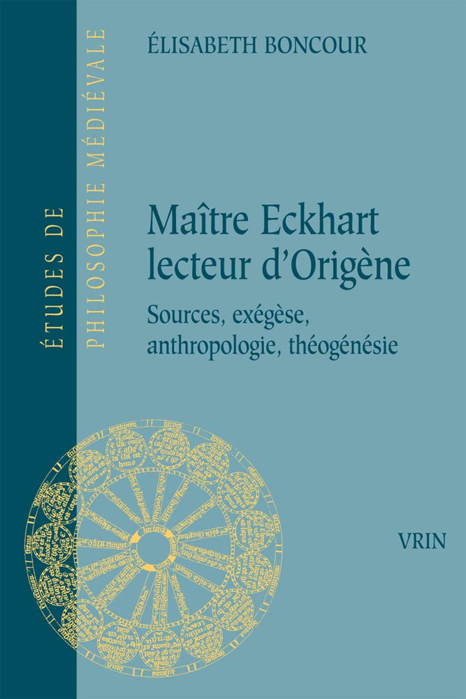 Maître Eckhart lecteur d'Origène : Sources, exégèse, anthropologie, théogénèsie book