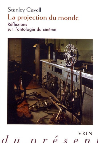 La projection du monde : réflexions sur l'ontologie du cinéma. Supplément à La projection du monde Philosophy