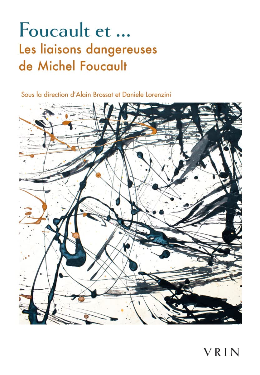 Foucault et…: Les liaisons dangereuses de Michel Foucault book