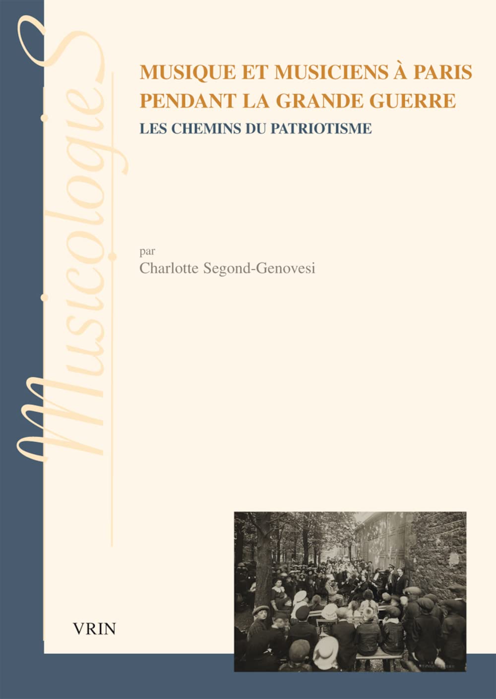 Musique et musiciens à Paris pendant la Grande Guerre: Les chemins du patriotisme book