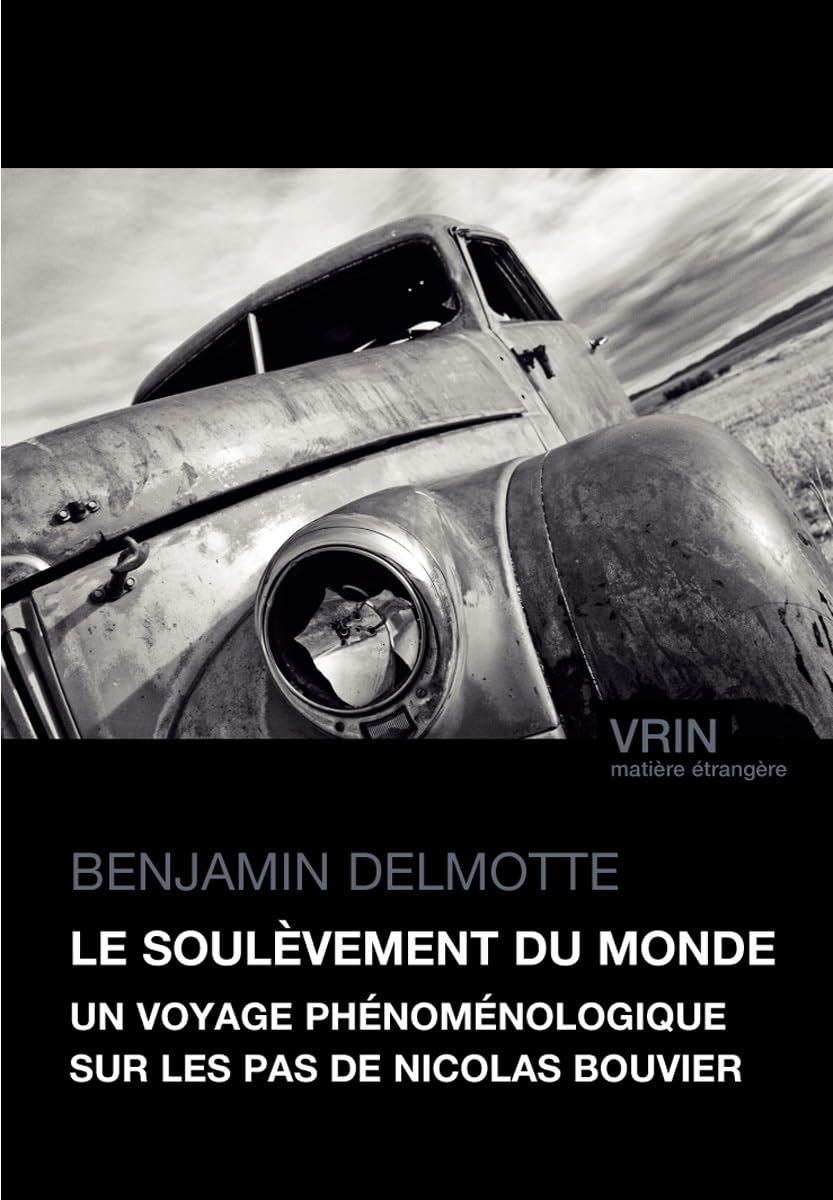 Le soulèvement du monde: Un voyage phénoménologique sur les pas de Nicolas Bouvier book