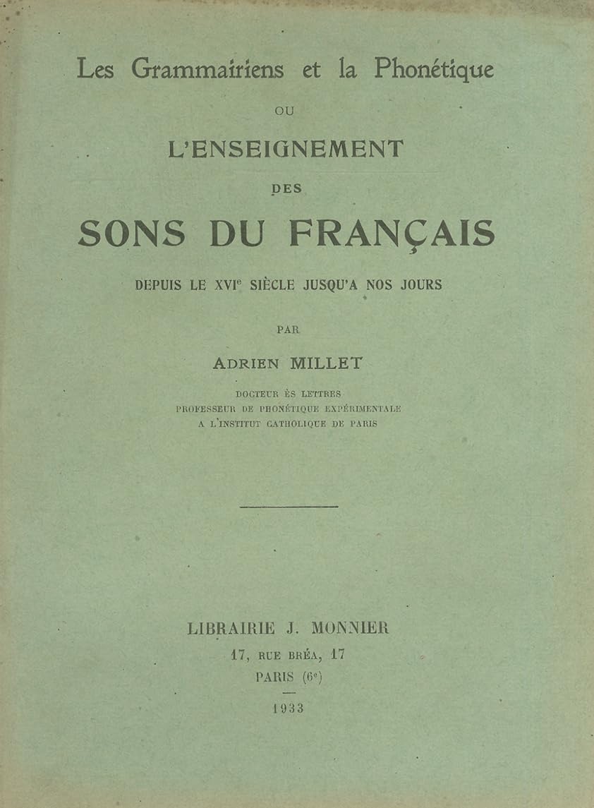 Les Grammairiens et la phonétique : l'enseignement des sons du français depuis le 16e siècle jusqu'à nos jours book