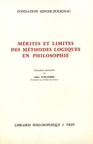 Mérites et limites des méthodes logiques en philosophie : actes book