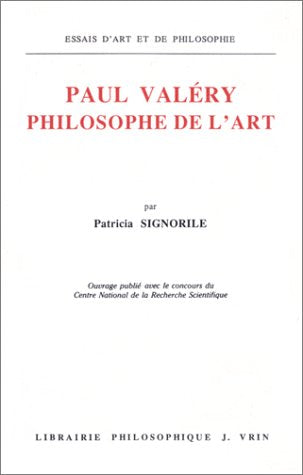 Paul Valéry philosophe de l'art : l'architectonique de sa pensée à la lumière des Cahiers Philosophy