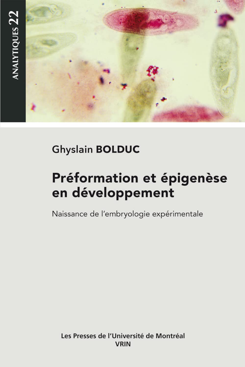 Préformation et épigenèse en developpement: Naissance de l'embryologie expérimentale book