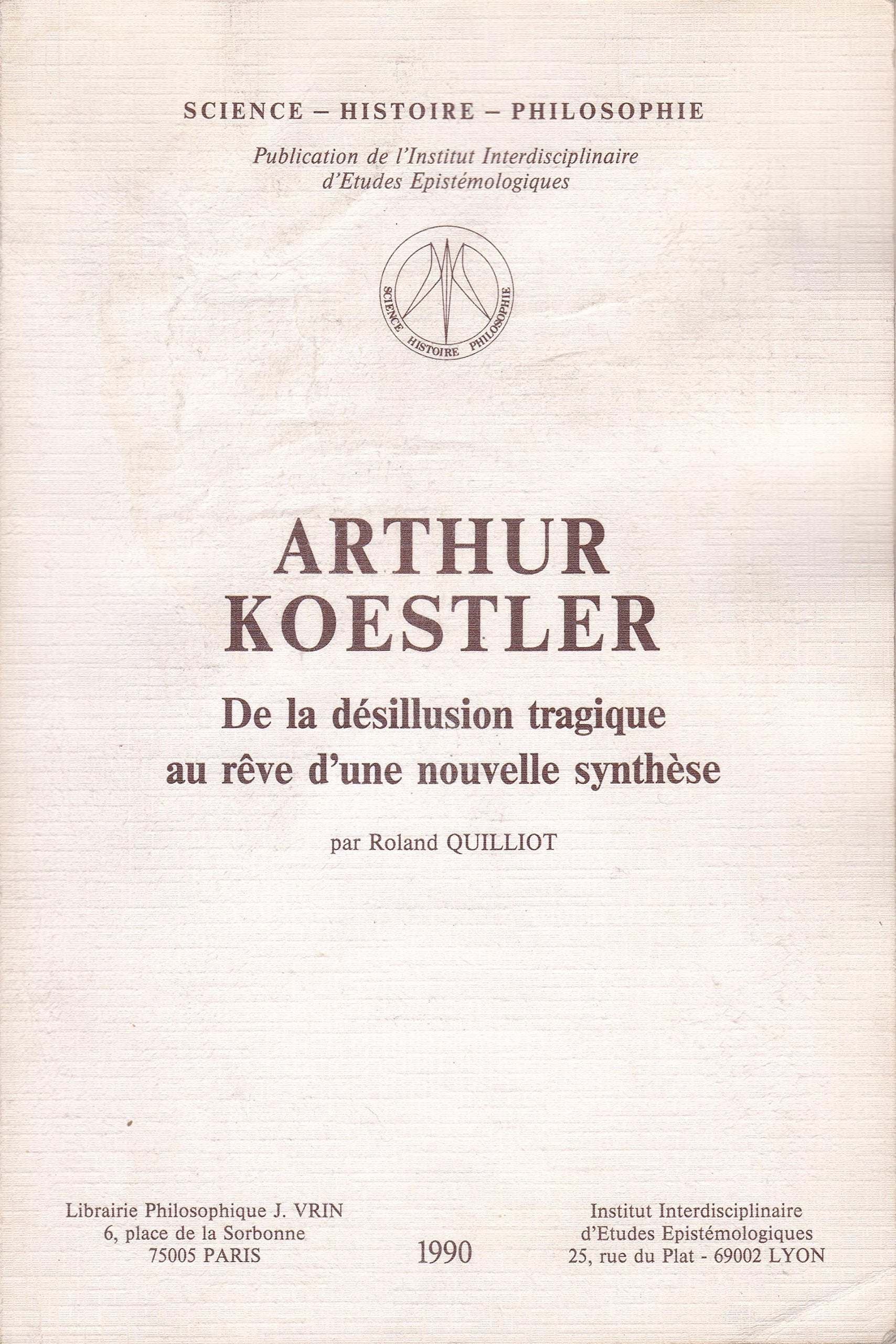 Arthur Koestler : de la désillusion tragique au rêve d'une nouvelle synthèse book