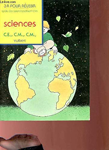 3 R pour réussir Tome 23: Sciences, CE 2, CM 1, CM 2 book