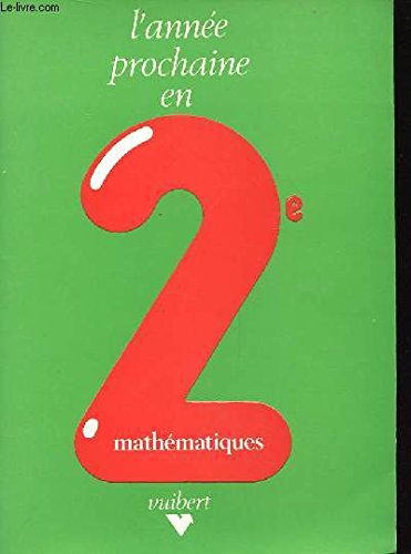 L'ANNEE PROCHAINE EN 2e MATHEMATIQUE book