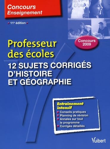 12 sujets corrigés d'histoire et géographie: Professeur des écoles concours 2009 book