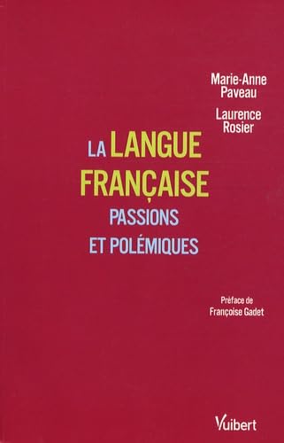 La langue française: Passions et polémiques Books