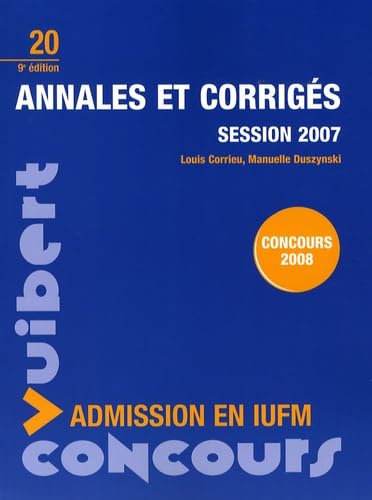 Annales et corrigés session 2007: Admission en IUFM book