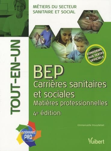 BEP Carrières sanitaires et sociales: Matières professionnelles, Tout-en-un book