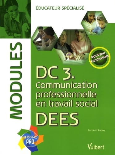 DC.3 Communication professionnelle en travail social DEES: Modules éducateur spécialisé book