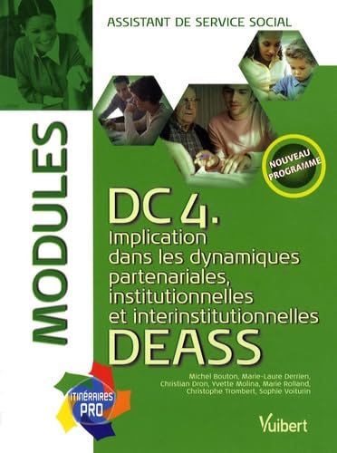 Modules DC4 DEASS: Implication dans les dynamiques partenariales, institutionnelles et interinstitutionnelles, assistant de service social book