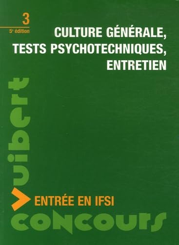 Culture générale, tests psychotechniques, entretien: Entrée en IFSI book