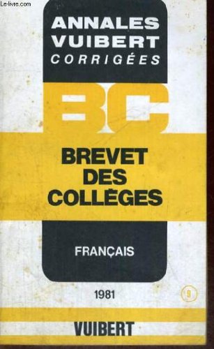 ANNALES VUIBERT CORRIGEES - BC - BREVET DES COLLEGES - FRANCAIS - 1981 - N°9 book