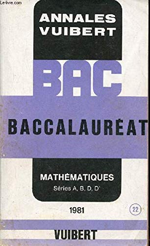 Annales Vuibert - Baccalauréat Mathématiques Séries A, B, D, D' 1981. book