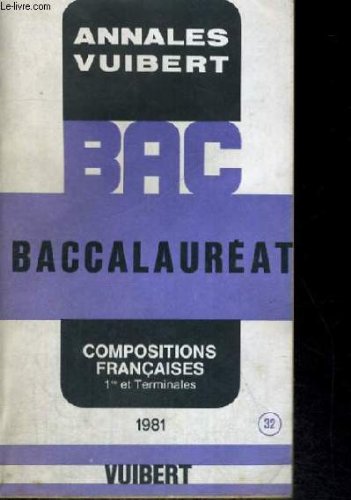 ANNALES VUIBERT - BAC - BACCALAUREAT - COMPOSITIONS FRANCAISES 1ER ET TERMINALES -1981 - N° 32 book