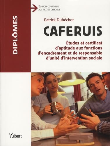 CAFERUIS: Etudes et certificat d'aptitude aux fonctions d'encadrement et de responsable d'unité d'intervention sociale book